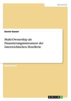 Paperback Multi-Ownership als Finanzierungsinstrument der österreichischen Hotellerie [German] Book