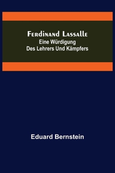 Paperback Ferdinand Lassalle: Eine Würdigung des Lehrers und Kämpfers [German] Book