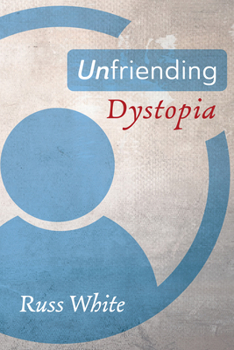 Hardcover Unfriending Dystopia Book