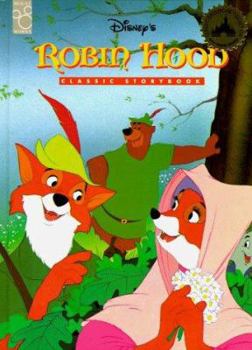 Disney's Robin Hood: Classic Storybook (Mouse Works Classic Storybook Collection) - Book #10 of the Walt Disney Classics