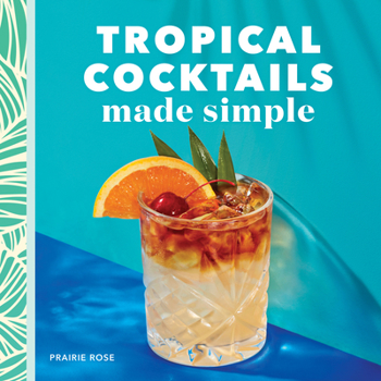 Paperback Tropical Cocktails Made Simple Book