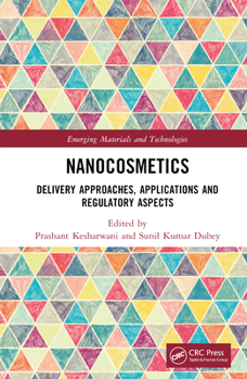 Hardcover Nanocosmetics: Delivery Approaches, Applications and Regulatory Aspects Book