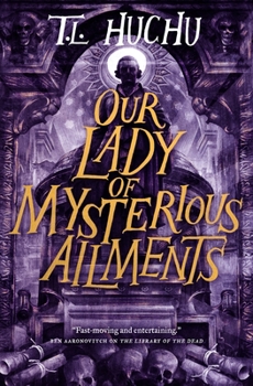 Hardcover Our Lady of Mysterious Ailments Book