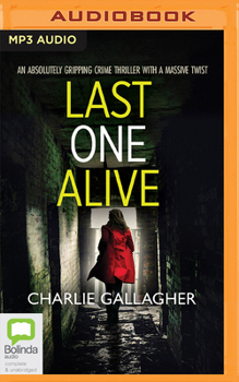 Last One Alive - Book #7 of the Maddie Ives