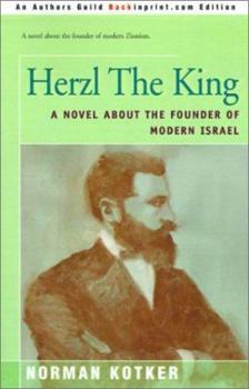 Paperback Herzl the King: A Novel about the Founder of Modern Israel Book