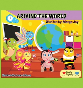 Hardcover Around The World: Lucky Ladybug and Friends Book