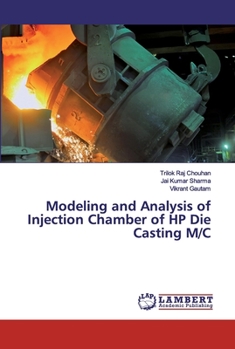 Paperback Modeling and Analysis of Injection Chamber of HP Die Casting M/C Book