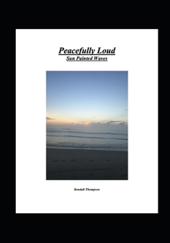 Paperback Peacefully Loud: Sun Painted Waves Book