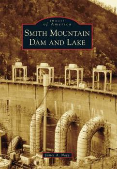 Paperback Smith Mountain Dam and Lake Book