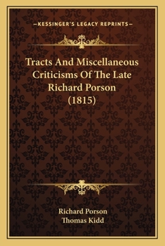 Paperback Tracts And Miscellaneous Criticisms Of The Late Richard Porson (1815) Book