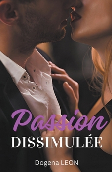 Paperback Passion Dissimulée [French] Book