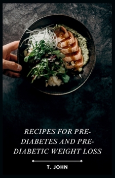 Paperback Recipes for Pre-diabetes and Pre-diabetic Weight Loss Book