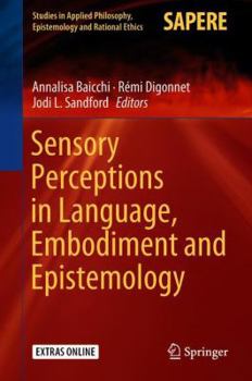 Hardcover Sensory Perceptions in Language, Embodiment and Epistemology Book