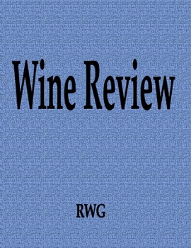 Paperback Wine Review: 200 Pages 8.5" X 11" Book