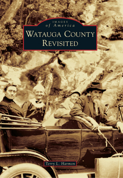 Watauga County Revisited - Book  of the Images of America: North Carolina