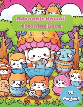 Paperback Cute Kawaii Coloring Book - Over 75 Pages! Book