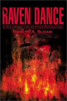 Paperback Raven Dance: A History of the Utopian Revolution Book
