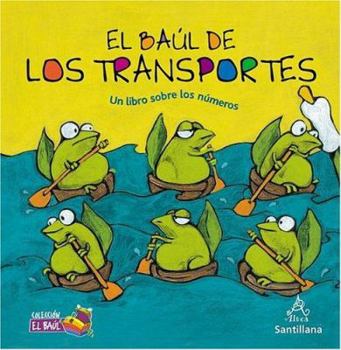Hardcover El baúl de los transportes (Un libro sobre los números ) (Un Libro Sobre Los Numeros) (Spanish Edition) [Spanish] Book