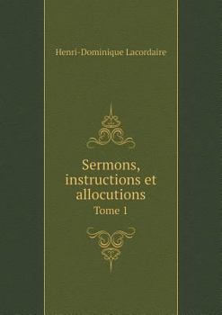 Paperback Sermons, instructions et allocutions Tome 1 [French] Book
