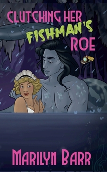 Clutching Her Fishman's Roe: A Time for Monsters Romance