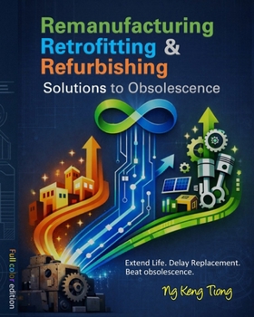Paperback Remanufacturing, Retrofitting, & Refurbishing: Solutions to Obsolescence Book