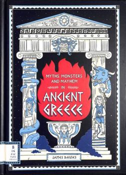 Hardcover Myths, Monsters and Mayhem in Ancient Greece Book