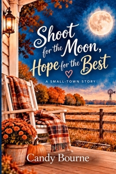 Shoot for the Moon, Hope for the Best