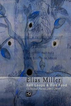 Paperback Belt Loops & Bird Food, Collected Poems 2002 - 2009 Book