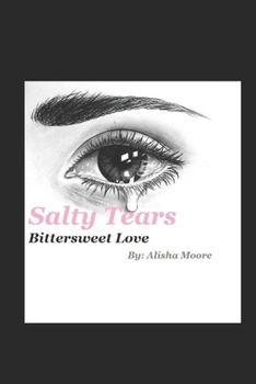 Paperback Salty Tears: Bittersweet Love Book