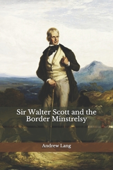 Paperback Sir Walter Scott and the Border Minstrelsy Book