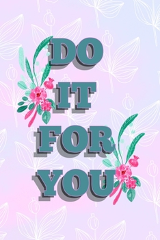 Paperback Do It For You: All Purpose 6x9 Blank Lined Notebook Journal Way Better Than A Card Trendy Unique Gift Pink Rainbow Texture Self Care Book