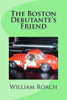 Paperback The Boston Debutante's Friend: The Debutante Series VOL 2 Book