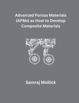 Paperback Advanced Porous Materials (APMs) as Host to Develop Composite Materials Book