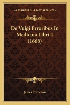 Paperback De Vulgi Erroribus In Medicina Libri 4 (1668) [Dutch] Book