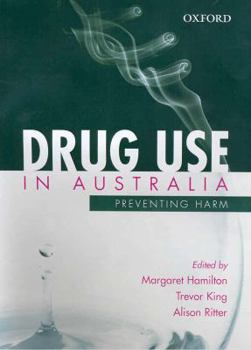 Paperback Drug Use in Australia: Preventing Harm Book