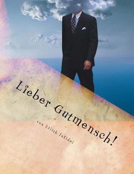 Paperback Lieber Gutmensch: Eine Abrechnung von links [German] Book