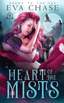 Heart of the Mists - Book #9 of the Bound to the Fae