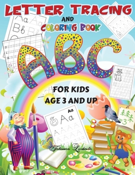 Letter Tracing and Coloring Book for Kids Age 3 and Up: This learns to write workbook is useful to preschoolers. Learning to write and color will be educational for children from three years onwards