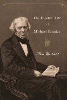 Hardcover The Electric Life of Michael Faraday Book