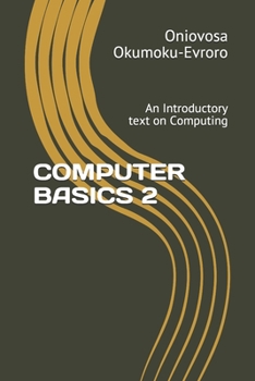 Paperback Computer Basics 2: An Introductory text on Computing Book