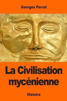 Paperback La Civilisation mycénienne [French] Book