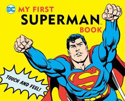 My First Superman Book: Touch and Feel - Book  of the DC Super Heroes