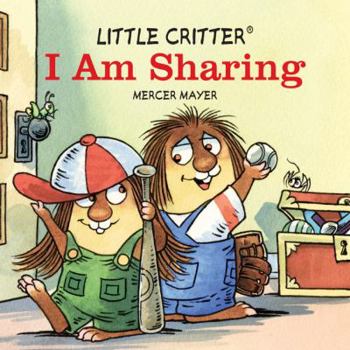 I am Sharing (Toddler Books) - Book  of the Little Critter