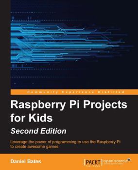Paperback Raspberry Pi Projects for Kids - Second Edition Book