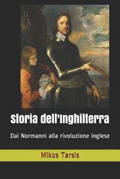Paperback Storia dell'Inghilterra: Dai Normanni alla rivoluzione inglese [Italian] Book