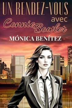 Un rendez-vous avec Connie Bowler (French Edition)