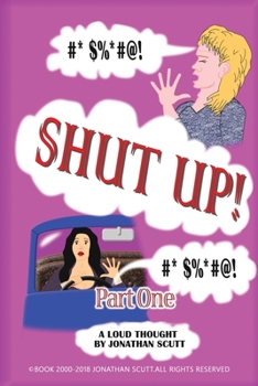 Paperback Shut Up! - Part One Book