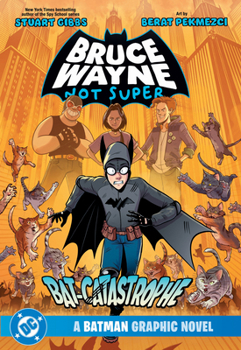 Paperback Bruce Wayne: Not Super: The Bat-Catastrophe Book