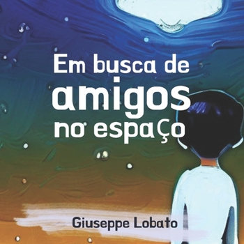 Paperback Em busca de amigos no espaço [Portuguese] Book