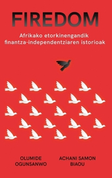Hardcover Firedom: Afrikako etorkinen finantza-independentzia istorioak [Basque] Book